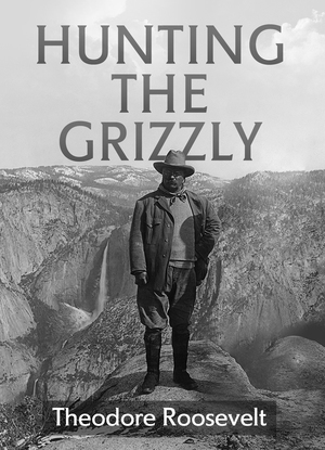 teddy roosevelt grizzly bear